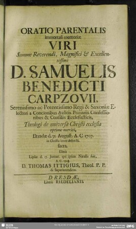 Oratio Parentalis immortali memoriae ... Samuelis Benedicti Carpzovii ...