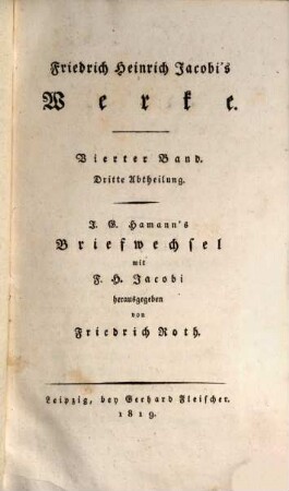 Friedrich Heinrich Jacobi's Werke, 4,3. J. G. Hamann's Briefwechsel mit F. H. Jacobi