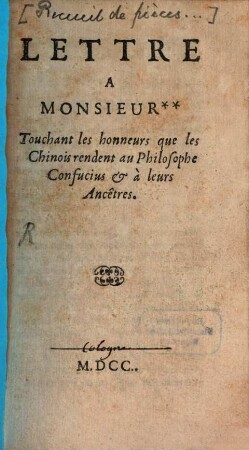 Lettre à Mons. ... touchant les honneurs que les chinois rendent à ... Confucius