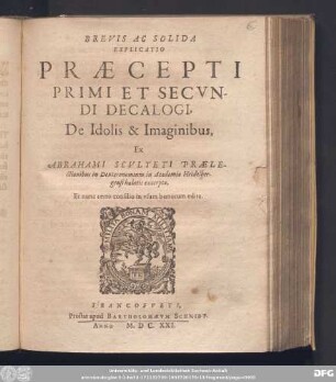 Brevis Ac Solida Explicatio Præcepti Primi Et Secvndi Decalogi, De Idolis & Imaginibus