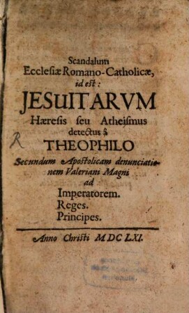 Scandalum Ecclesiae Romano-Catholicae, id est: Jesuitarum Haeresis seu Atheismus