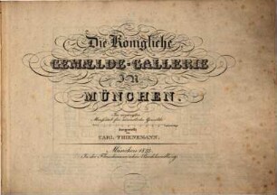 Die königliche Gemälde-Gallerie in München