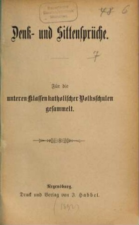 Denk- und Sittensprüche : Für die unteren Klassen katholischer Volksschulen gesammelt