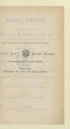 Theil 2, [Schülerband]: Lesebuch für das erste Kindesalter : für die Bedürfnisse des Volksschul-Unterrichts in entsprechender Stufenfolge bearbeitet