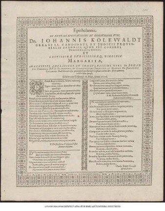 Epithalamia In Nuptias Spectatissimi Et Ornatissimi Viri, Dn. Johannis Kolewaldt Gerani LL.Candidati, Et Iudicii Provincialis Saxonici ... Sponsi: Et ... Virginis Margaretae, ... Dn. Johannis Freundt ... relictae Filiae, Sponsae, Celebratas Coburgi 26. Maii, Anno 1606 ...