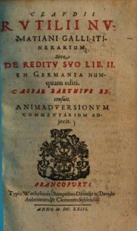 Itinerarium. Sive de reditu suo : Lib. II ; Animadversionum commentarium adiecit
