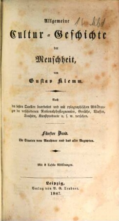 Allgemeine Cultur-Geschichte der Menschheit : nach den beßten Quellen bearbeitet und mit xylographischen Abbildungen der verschiedenen Nationalphysiognomien, Geräthe ... u.s.w. versehen, 5. Die Staaten von Anahuac und das alte Ägypten