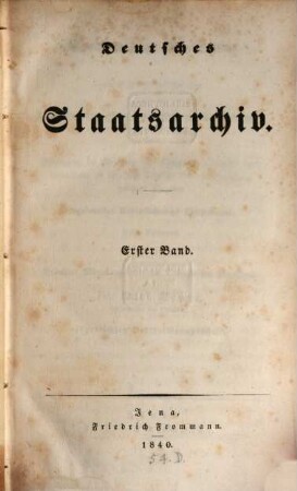 Deutsches Staatsarchiv. 1, 1. 1840