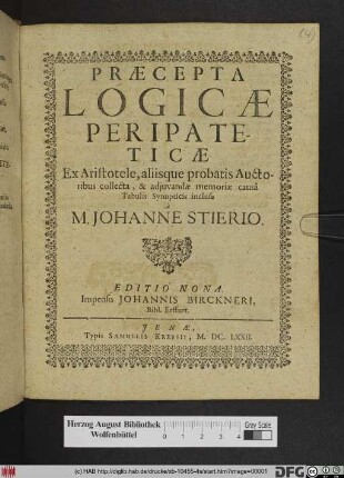 Præcepta Logicæ Peripateticæ : Ex Aristotele, aliisque probatis Auctoribus collecta, & adiuvandæ memoriæ causâ Tabulis Synopticis inclusa