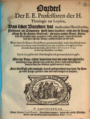 Oordeel der E. E. Professoren der H. Theologie tot Leyden, van seker Boexken, dat Anth. Hornhovius, Predicant. tot Emmenes, heeft doen drucken ...