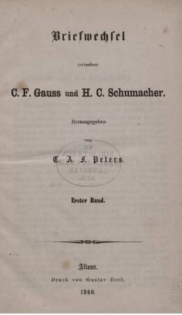 Bd. 1: Briefwechsel zwischen C. F. Gauss und H. C. Schumacher. Bd. 1