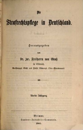 Die Strafrechtspflege in Deutschland. 4. 1861