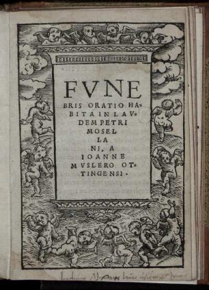 Funebris oratio habita in laudem Petri Mosellani