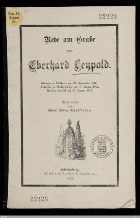 Rede am Grabe von Eberhard Leypold : Geboren zu Stuttgart am 30. September 1863, gestorben zu Ludwigsburg am 19. Januar 1873, beerdigt daselbst am 21. Januar 1873