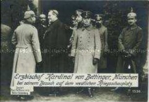 Kardinal von Bettinger besucht die bayrischen Truppen an der Westfront