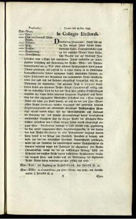 Lunae den 28 Ian. 1793. In Collegio Electorali : Praesentibus Chur-Maynz: -- Trier: -- Cölln: ex Comiss. Chur-Maynz. -- Böhmen: -- Pfalz: -- Sachsen: -- Brandenburg: -- Braunschweig: