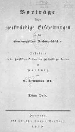 Bd. 3: Vorträge über merkwürdige Erscheinungen in der Hamburgischen Rechtsgeschichte