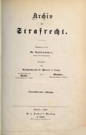 Archiv für Strafrecht. 44. 1896