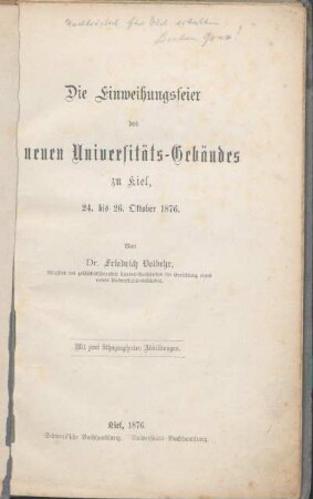 Die Einweihungsfeier des neuen Universitäts-Gebäudes zu Kiel, 24. bis 26. Oktober 1876