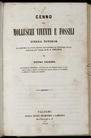 Cenno Sui Molluschi Viventi E Fossili Della Sicilia : Da Servire Di Supplimento Ed Insieme Di Critiche Osservazioni All'Opera Di R. A. Philippi