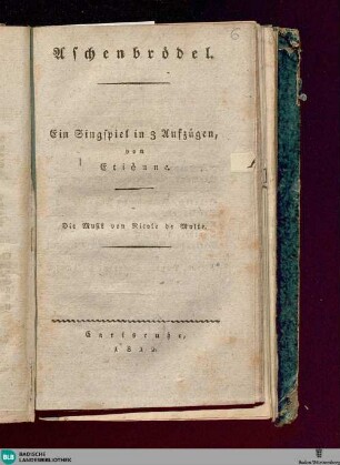 Aschenbrödel [Cendrillon, deutsch] : Ein Singspiel in 3 Aufzügen von