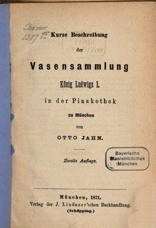 Kurze Beschreibung der Vasensammlung König Ludwigs in der Pinakothek zu München
