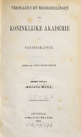 Verslagen en mededeelingen der Koninklijke Akademie van Wetenschappen, Afdeeling Letterkunde, 1. 1884