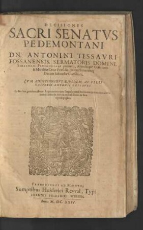 Decisiones Sacri Senatus Pedemontani Dn. Antonini Tessauri Fossanensis ...