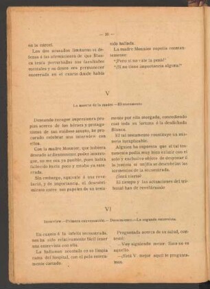 VI : Interview. - Primera conversación. - Decaimiento. - La segunda entrevista.