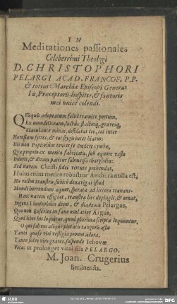 In Meditationes passionales Celeberrimi Theologi D. Christophori Pelargi Acad. Francof. P.P. & totius Marchiae Episcopi Generalis, Praeceptoris, hospitis, & fautoris mei unice colendi