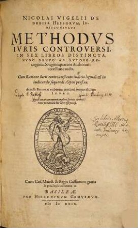 Nicolai Vigelii De Dreisa Hessorvm Ivrisconsvlti Methodvs Ivris Controversi : In Sex Libros Distincta