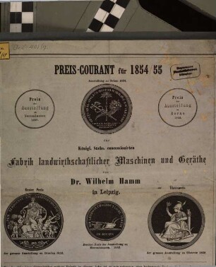 Preis-Courant für 1845/55 der K. Sächs. concessionirten Fabrik landwirthschaftlicher Maschinen und Geräthe von Dr. Wilh. Hamm in Leipzig