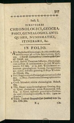 I. Scriptores Chronologici, Geographici, Genealogici, Antiquarii, Numismatici, Itinerarii, &c.