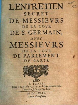 Entretien Secret Des Messievrs De La Covr De S. Germain, Avec Messievrs De La Covr De Parlement De Paris