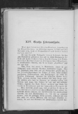 XIV. Groths Lebensaufgabe.
