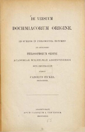 De versuum Dochmiacorum origine : (Strassburger Doctordiss.)