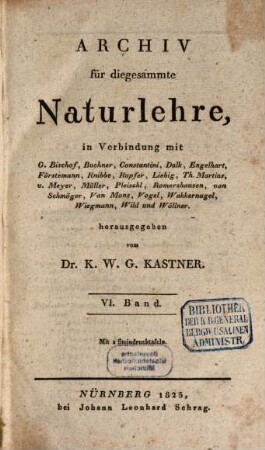 Archiv für die gesammte Naturlehre, 6. 1825