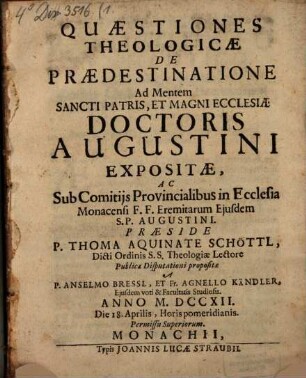 Quaestiones theol. de praedestinatione, ad mentem Sancti Patris ... Augustini expositae