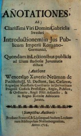 Annotationes ad clarissimi viri Domini Gabrielis Swederi Introductionem in ius publicum imperii Romano-Germanici