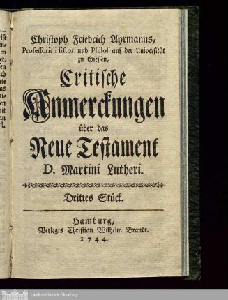 Stück 3: Critische Anmerckungen über das Neue Testament D. Martini Lutheri