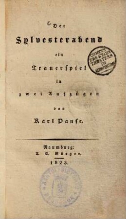 Der Sylvesterabend : ein Trauerspiel in 2 Aufz.