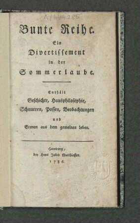 1785: Bunte Reyhe : ein Divertissement in der Sommerlaube