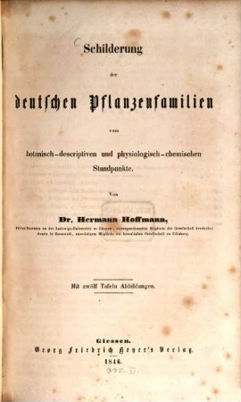 Schilderung der deutschen Pflanzenfamilien vom botanisch-descriptiven und physiologisch-chemischen Standpunkte