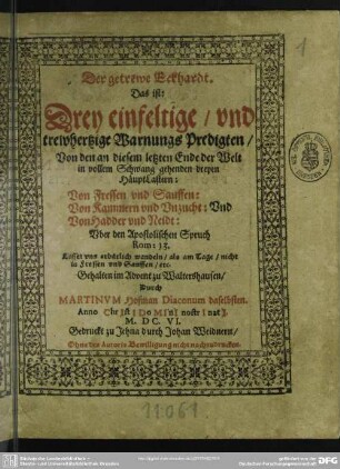 Der getrewe Eckhardt, das ist: Drey einfeltige und trewhertzige Warnungs-Predigten ...