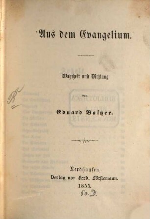 Aus dem Evangelium : Wahrheit und Dichtung