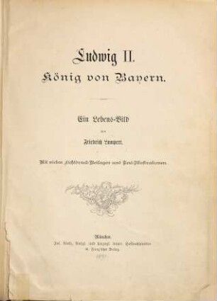 Ludwig II., König von Bayern : ein Lebensbild