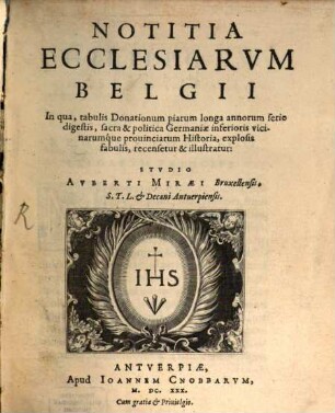 Auberti Miraei Notitia Ecclesiarum Belgii