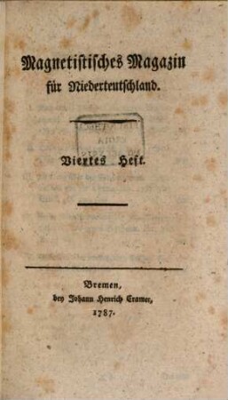 Magnetistisches Magazin für Niederteutschland. 4, 4. 1787