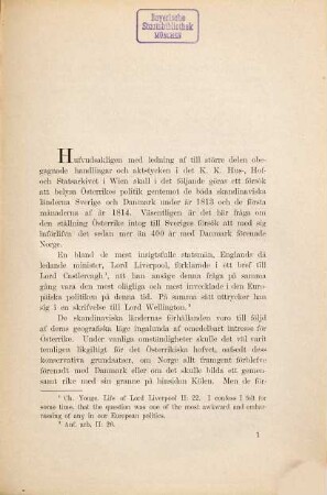 Österrikes förhållande till Sverige och Danmark under åren 1813 - 1814 : Hufvudsakligen dess politik vid Norges förening med Sverige. Öfversättning af F. U. W.