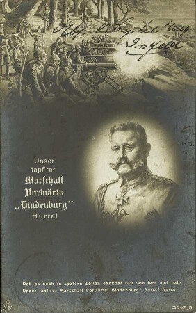 Unser tapf'rer Marschall Vorwärts "Hindenburg" Hurra! - Daß es noch [...]